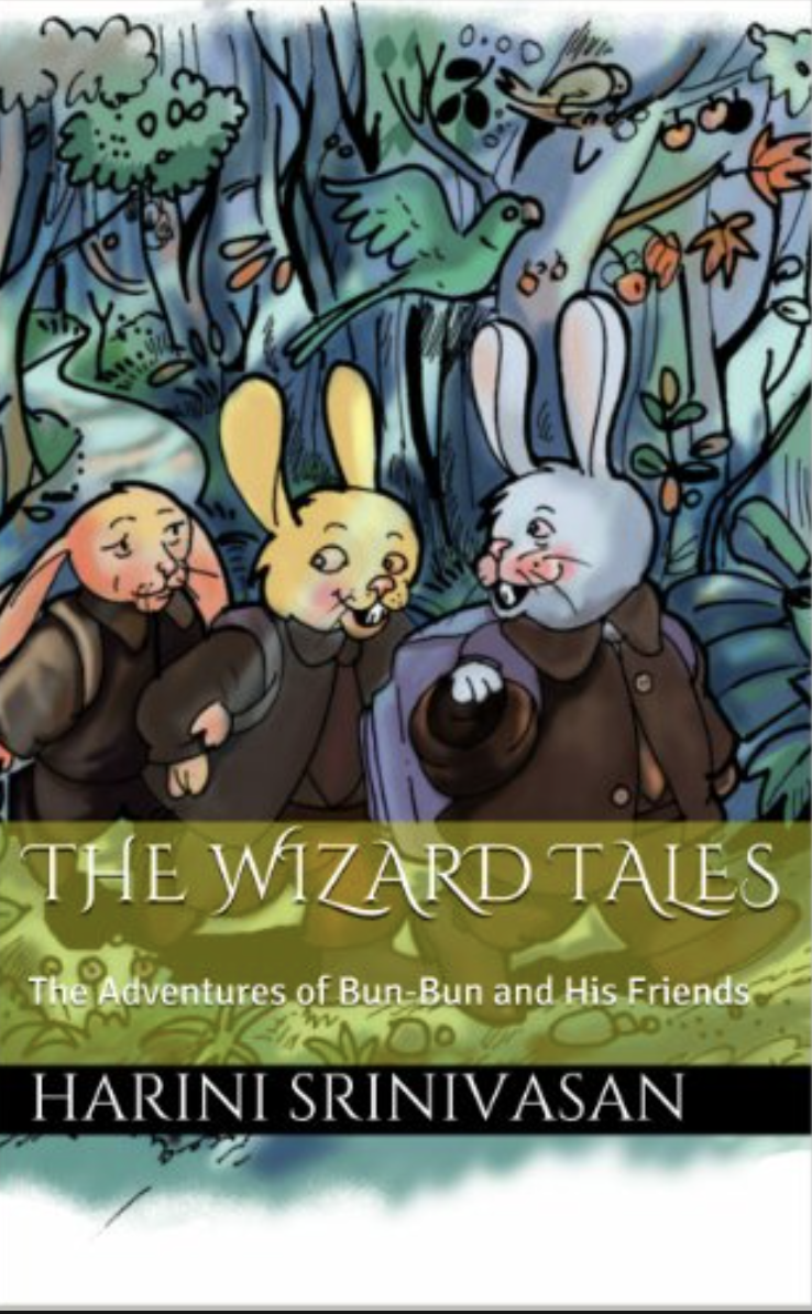 The Wizard Tales: The Adventures of Bun-Bun and His Friends by Harini Srinivasan